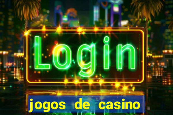 jogos de casino gratis slots machines