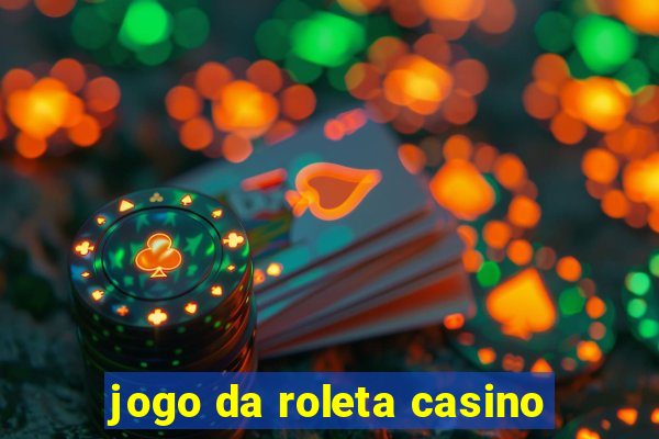 jogo da roleta casino