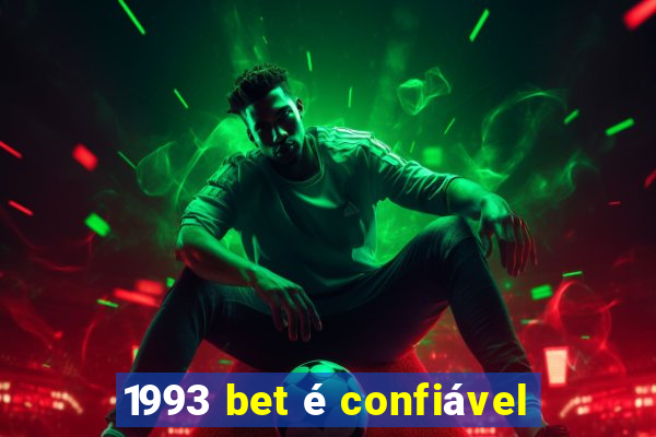 1993 bet é confiável