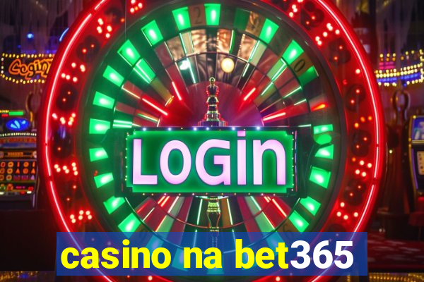 casino na bet365