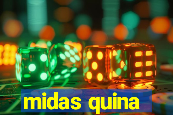 midas quina