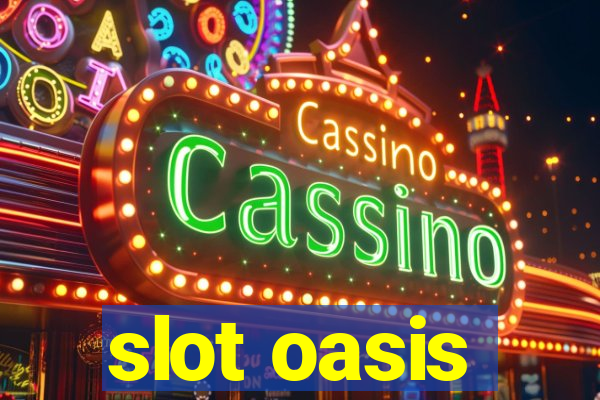 slot oasis