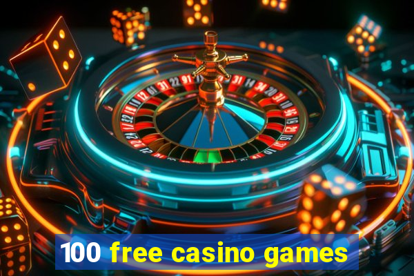 100 free casino games