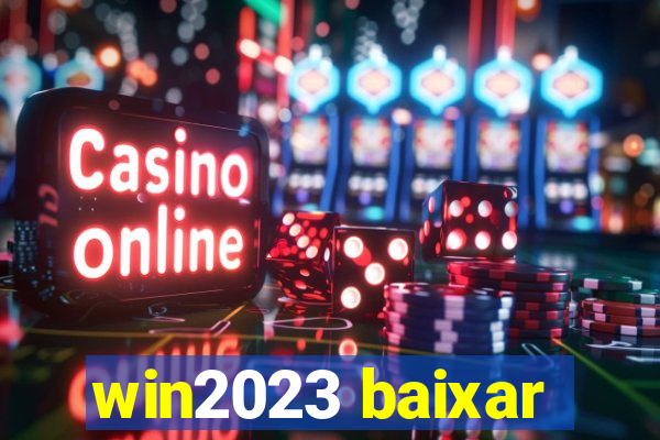 win2023 baixar