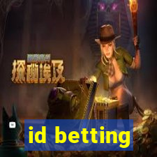 id betting