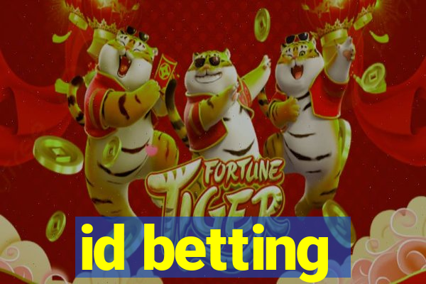 id betting