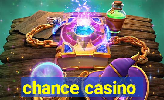 chance casino