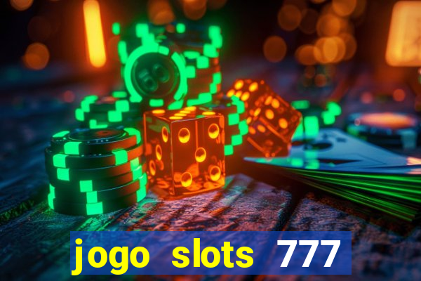 jogo slots 777 paga mesmo