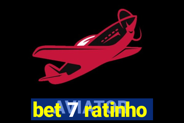 bet 7 ratinho