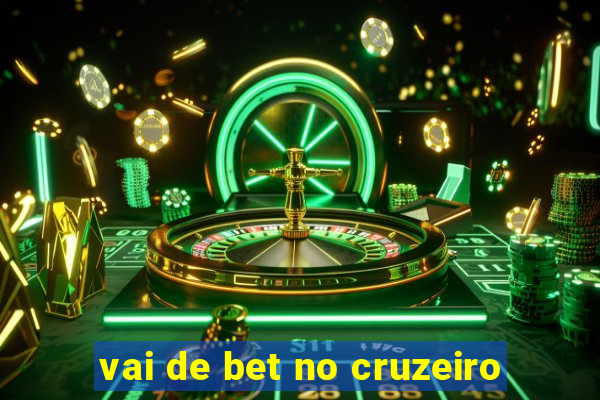 vai de bet no cruzeiro