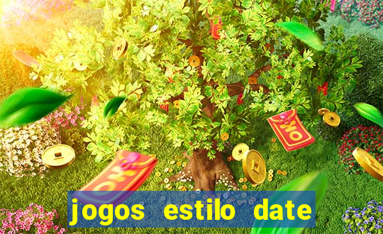 jogos estilo date ariane para android