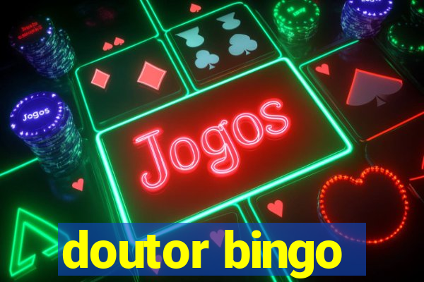 doutor bingo