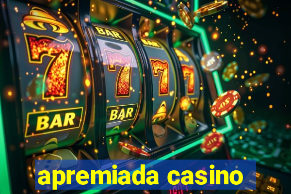 apremiada casino