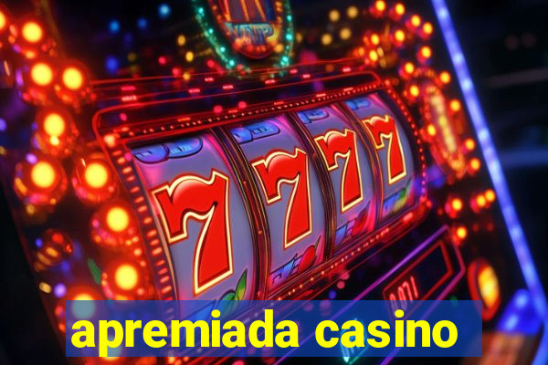 apremiada casino