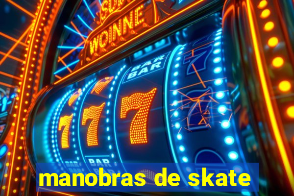 manobras de skate