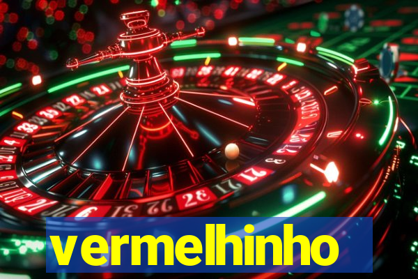 vermelhinho valen莽a 2024