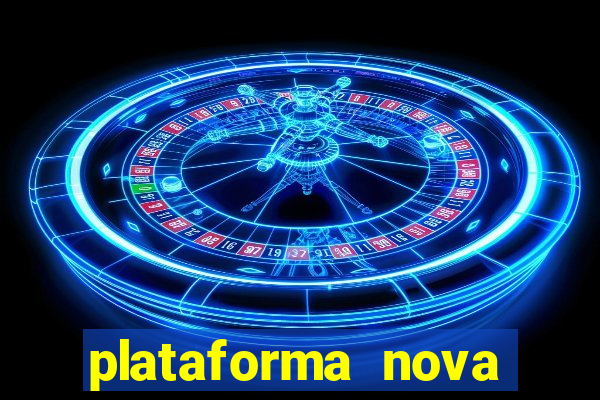 plataforma nova pagando no cadastro casino