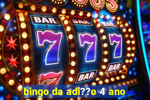 bingo da adi??o 4 ano