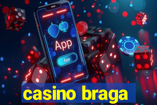 casino braga