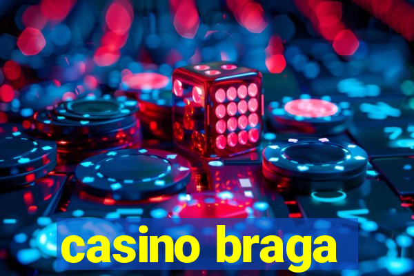 casino braga