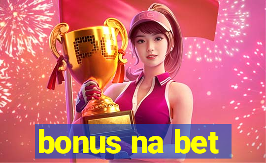 bonus na bet