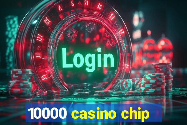 10000 casino chip