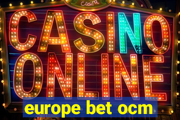 europe bet ocm