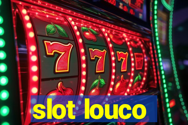 slot louco