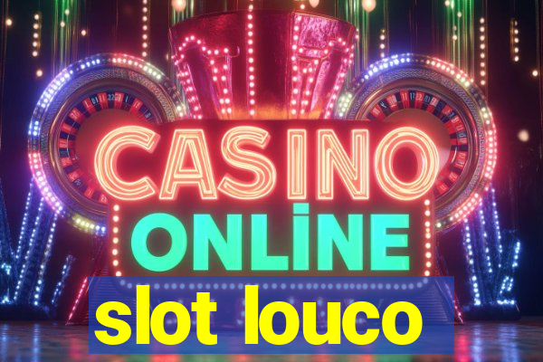 slot louco