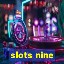 slots nine