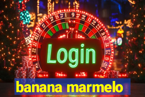 banana marmelo