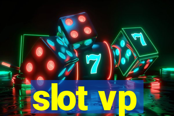 slot vp