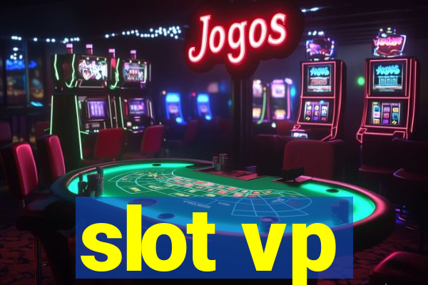 slot vp