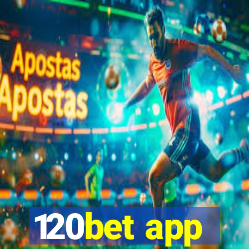 120bet app