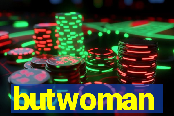 butwoman