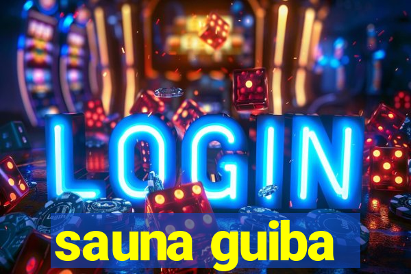 sauna guiba