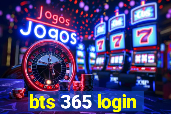 bts 365 login