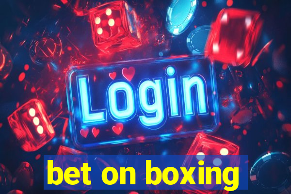 bet on boxing