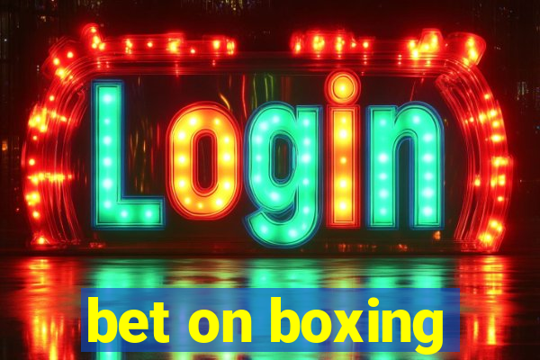 bet on boxing