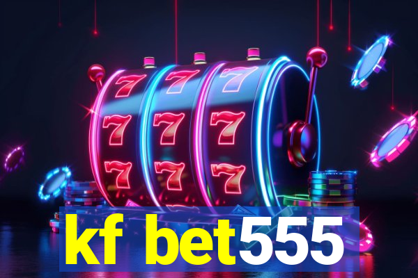 kf bet555