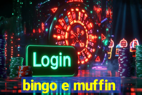 bingo e muffin