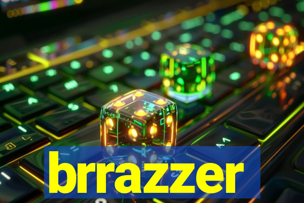 brrazzer