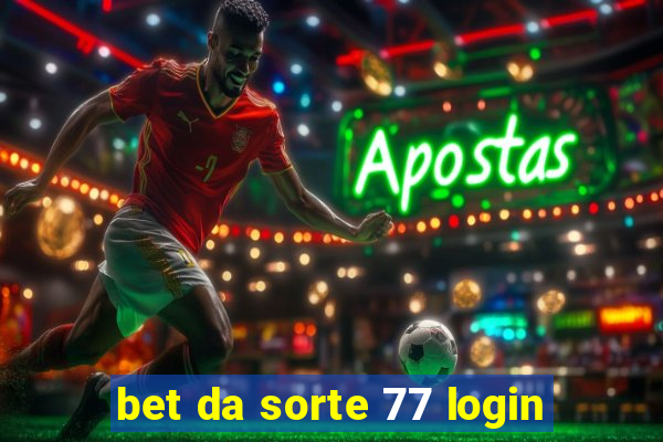 bet da sorte 77 login