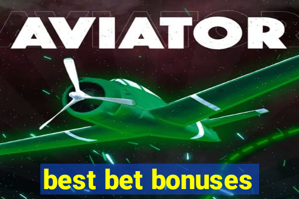 best bet bonuses