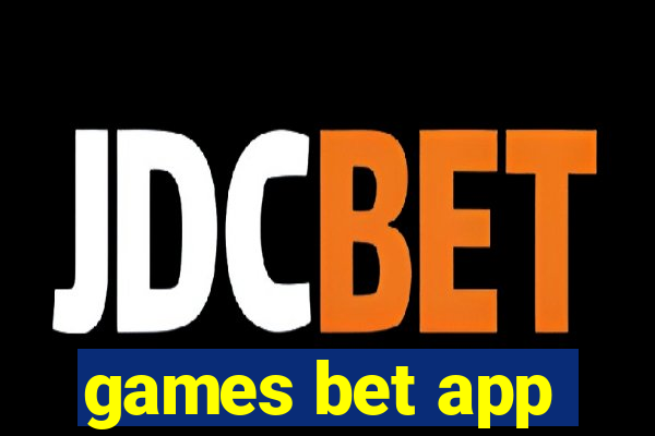 games bet app