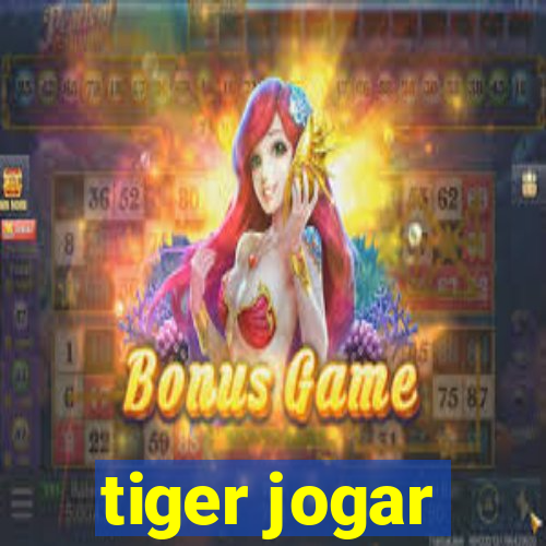 tiger jogar