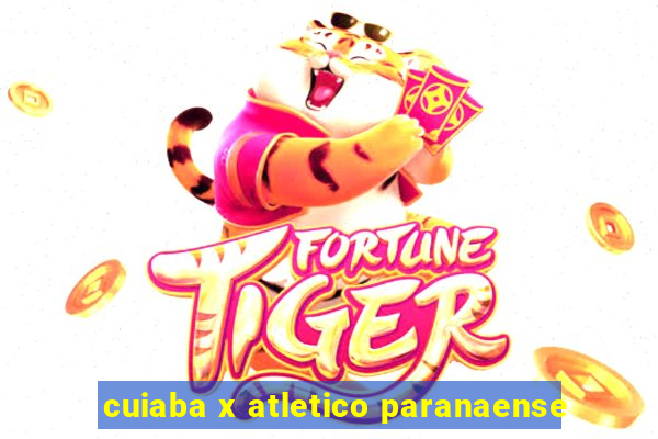 cuiaba x atletico paranaense