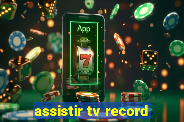 assistir tv record