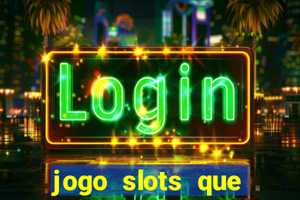 jogo slots que paga no cadastro