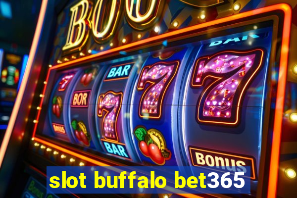 slot buffalo bet365